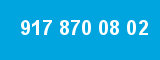 917 870 08 02 917 870 08 02